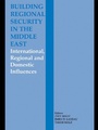Cover: Building Regional Security in the Middle East - Routledge