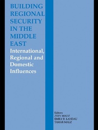 Enlarge image Cover: Building Regional Security in the Middle East - Routledge