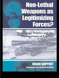 Enlarge image Cover: Non-lethal Weapons as Legitimising Forces? - Routledge
