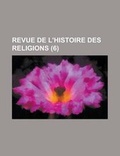Cover: Revue de L'Histoire Des Religions (6 ) - Rarebooksclub.com