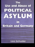 Cover: The Use and Abuse of Political Asylum in Britain and Germany - Routledge