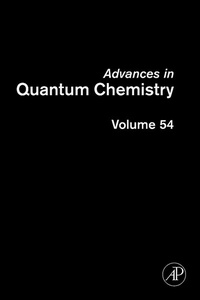 Enlarge image Cover: Advances in Quantum Chemistry: Volume 54 - Academic Press