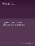 Cover: Equitable and Resilient Infrastructure Investments - National Academies Press