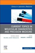 Cover: Current Topics in Molecular Diagnostics and Precision Medicine, An Issue of the Clinics in Laboratory Medicine: Volume 42-4 - Churchill Livingstone