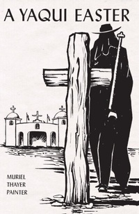 Abbildung von: Yaqui Easter - University of Arizona Press