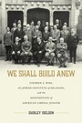 Cover: We Shall Build Anew - University of Alabama Press