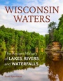 Cover: Wisconsin Waters - Wisconsin Historical Society Press