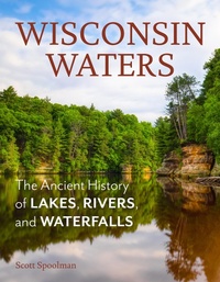 Enlarge image Cover: Wisconsin Waters - Wisconsin Historical Society Press