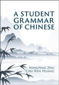 Cover: A Student Grammar of Chinese - Cambridge University Press