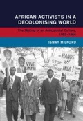 Cover: African Activists in a Decolonising World - Cambridge University Press