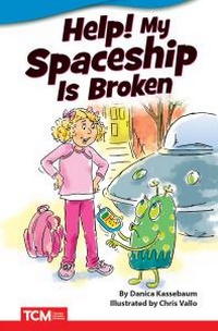 Enlarge image Cover: Help! My Spaceship Is Broken - Teacher Created Materials, Inc