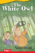 Cover: The White Owl - Teacher Created Materials, Inc