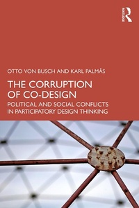 Enlarge image Cover: The Corruption of Co-Design - Routledge