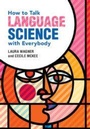 Cover: How to Talk Language Science with Everybody - Cambridge University Press