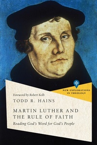 Abbildung von: Martin Luther and the Rule of Faith - IVP Academic