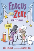 Cover: Fergus and Zeke for President - Candlewick Press,U.S.