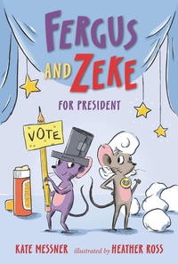 Enlarge image Cover: Fergus and Zeke for President - Candlewick Press,U.S.