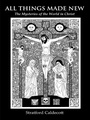 Cover: All Things Made New: - Angelico Press