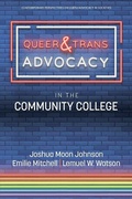Cover: Queer & Trans Advocacy in the Community College - Information Age Publishing
