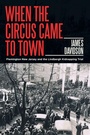 Cover: When the Circus Came to Town - iUniverse