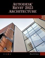 Cover: Autodesk (R) Revit (R) 2023 Architecture - Mercury Learning & Information