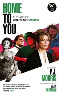 Abbildung von: Home to You: 10 Years of Wales Arts Review - Wales Arts Review