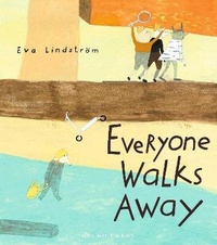 Enlarge image Cover: Everyone Walks Away - Gecko Press