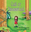 Cover: Cadi a'r Deinosoriaid - Y Lolfa