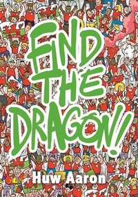Enlarge image Cover: Find the Dragon! - Y Lolfa