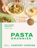 Bild: Pasta Grannies: Comfort Cooking - Quadrille Publishing