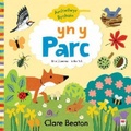 Cover: Cyfres Archwilwyr Bychain: Yn y Parc - Rily Publications Ltd