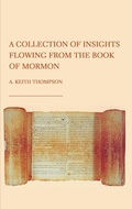 Cover: A Collection of Insights Flowing from The Book of Mormon - Ethics International Press Ltd
