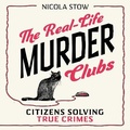 Cover: The Real-Life Murder Clubs - Ad Lib Publishers Ltd