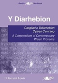 Cover: Y Diarhebion - Casgliad o Ddiarhebion Cyfoes / A Compendium of Contemporary Welsh Proverbs - Y Lolfa