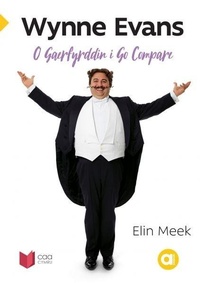 Abbildung von: Cyfres Amdani: Wynne Evans - O Gaerfyrddin i Go Compare - Atebol
