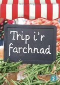 Cover: Cyfres Archwilio'r Amgylchedd: Trip i'r farchnad - Canolfan Peniarth