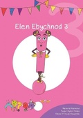 Cover: Cyfres Cymeriadau Difyr: Glud y Geiriau - Elen Ebychnod 3 - Canolfan Peniarth