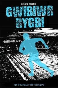 Enlarge image Cover: Cyfres Rygbi: 4. Gwibiwr Rygbi - Gwasg Carreg Gwalch