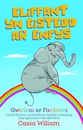 Cover: Eliffant yn eistedd ar enfys - Gwasg Carreg Gwalch