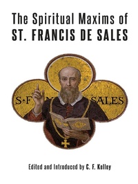 Abbildung von: Spiritual Maxims of St. Francis de Sales - Angelico Press