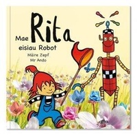 Enlarge image Cover: Mae Rita Eisiau Robot - Graffeg Bach