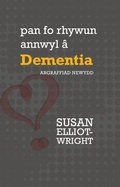 Cover: Pan Fo Rhywun Annwyl &acirc; Dementia - Graffeg Limited
