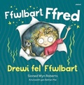 Cover: Ffwlbart Ffred: Drewi fel Ffwlbart - Atebol