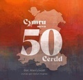 Cover: Cymru mewn 50 Cerdd - Cyhoeddiadau Barddas