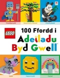 Cover: Lego 100 Ffordd i Adeiladu Byd Gwell - Rily Publications Ltd
