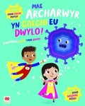 Cover: Mae Archarwyr yn Golchi eu Dwylo! / Superheroes Wash Their Hands! - Rily Publications Ltd