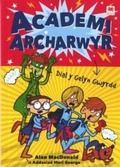 Cover: Cyfres Academi Archarwyr: 1. Dial y Gelyn Gwyrdd - Rily Publications Ltd