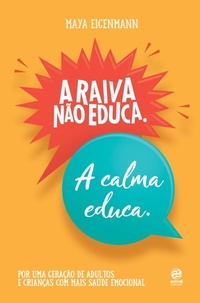 Bild: A raiva não educa. A calma educa. - Astral Cultural