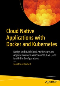 Abbildung von: Cloud Native Applications with Docker and Kubernetes - Apress