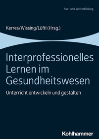 Abbildung von: Interprofessionelles Lernen im Gesundheitswesen - Kohlhammer